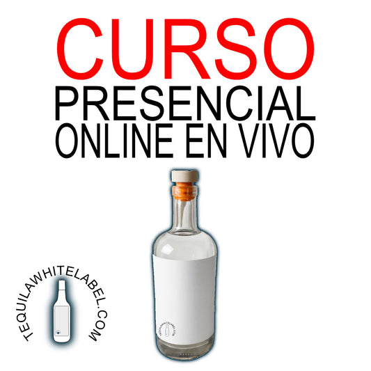 Curso Presencial Online en Vivo: Crea tu Marca de Tequila o Mezcal en 4 Semanas | TequilaWhiteLabel